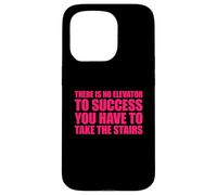 Custodia per iPhone 15 Pro There Is No Elevator To Success You Have To Take The Stairs