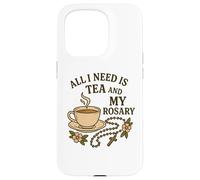 Custodia per iPhone 15 Pro Tutto ciò di cui ho bisogno è il tè e il mio rosario