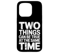 Custodia per iPhone 15 Pro Two Things Can Be True At The Same Time Pensieri -