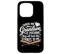 Custodia per iPhone 15 Pro When My Grandson Is Pitching They All Look Like Strikes