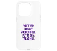 Custodia per iPhone 15 Pro Whoever Has My Voodoo Doll, Put It On A Treadmill Exercise