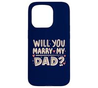 Custodia per iPhone 15 Pro Will You Marry My Dad Heartfelt Proposta Divertente Figlio Carino