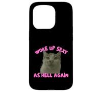 Custodia per iPhone 15 Pro Woke Up Sexy As Hell Again Funny Cat Meme Sarcastic