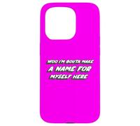 Custodia per iPhone 15 Pro Woo I'm Bouta Fai un nome per me stesso | Prendilo