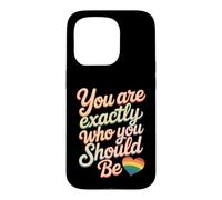 Custodia per iPhone 15 Pro You Are Exactly Who You Should Be Amore per se stessi