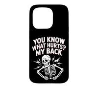 Custodia per iPhone 15 Pro You Know What Hurts My Back Mal di schiena per adulti