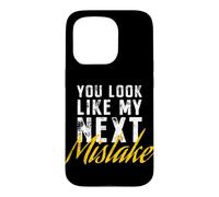 Custodia per iPhone 15 Pro You Look Like My Next Mistake Flirt Pickup Hookup Line Party
