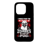 Custodia per iPhone 15 Pro Zombies To Save My Pug Funny Dog Lover For Halloween