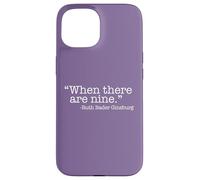 Custodia per iPhone 15 QUANDO CI SONO NOVE Ruth Bader Ginsburg Citazione Meme