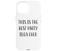 Custodia per iPhone 15 Questa è la migliore idea di festa mai Funny White Lie Party