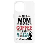 Custodia per iPhone 15 Questa Mamma Si Nutre Di Caffè, Appassionata Di Yoga E