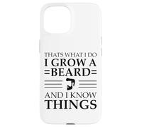 Custodia per iPhone 15 Questo è quello che faccio coltivo la barba e so cose