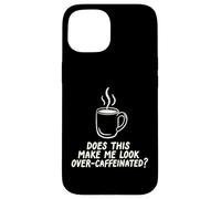 Custodia per iPhone 15 Questo mi fa guardare oltre Caffeinated Coffee Barista