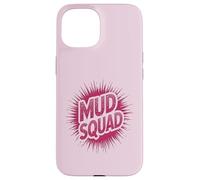 Custodia per iPhone 15 Ragazze MUD SQUAD Muddy Run Buddies Dirt Don't Hurt Bike Mom