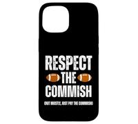 Custodia per iPhone 15 Respect The Commish Funny Fantasy Football Commissioner