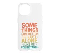 Custodia per iPhone 15 Retro Alcune cose sono meglio lasciate sole umorismo introverso