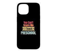 Custodia per iPhone 15 Retro You Can't Scare Me I Teach Prescolare Divertente Insegnamento