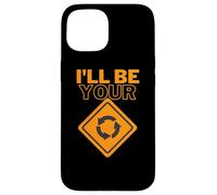 Custodia per iPhone 15 Sarò tuo | Cartello circolare | Funny Car Joke