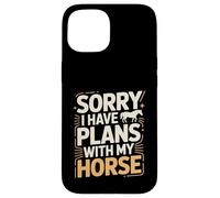 Custodia per iPhone 15 Scusa se ho piani con il mio cavallo equestre