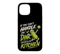 Custodia per iPhone 15 Se non riesci a gestire The Dink - Divertente umorismo da pickleball