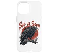 Custodia per iPhone 15 See Ya Soon Raven Crow Red Moon Halloween Horror