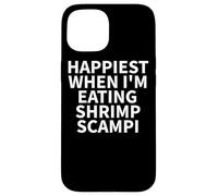 Custodia per iPhone 15 Shrimp Scampi Apparel - Divertente design per amanti dei gamberetti
