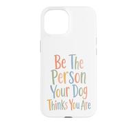 Custodia per iPhone 15 Sii la persona che il tuo cane pensa che tu sia per cane mamma e papà
