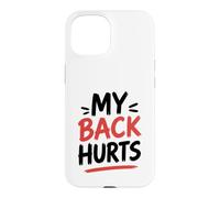 Custodia per iPhone 15 Simple Funny gym workout quote My Back Hurts