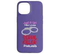 Custodia per iPhone 15 Solo una ragazza che ama i podcast di serial killer True Crimes