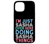 Custodia per iPhone 15 Sono solo Sasha qui a fare il nome di Sasha Things