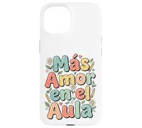 Custodia per iPhone 15 Spagnolo Inspirational More Loves Mas Amor En El Aula