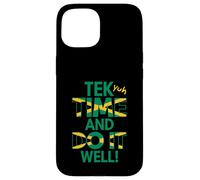 Custodia per iPhone 15 Tek Yuh Time And Do It Well Proverbi e significato giamaicani