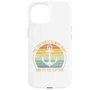 Custodia per iPhone 15 The Captain Is Always Right and I'm The Captain