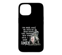 Custodia per iPhone 15 The Devil Saw Me With My Head Down Thought He'D Won Knights
