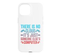 Custodia per iPhone 15 There Is No Cloud It's Just Someone Else's Computer