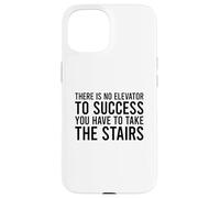 Custodia per iPhone 15 There Is No Elevator To Success You Have To Take The Stairs