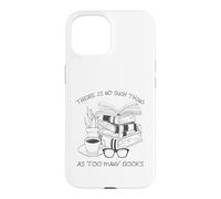 Custodia per iPhone 15 There Is No Such Thing As Too Many Books Womens Reading