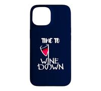Custodia per iPhone 15 Time To Wine Down - Sorseggiare, rilassare, ripetere! Bere sarcastico