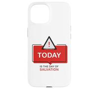 Custodia per iPhone 15 TODAY is The Day of Salvation 2 Cor. 6:2 Evangelism Gospel
