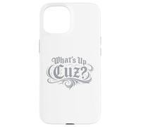 Custodia per iPhone 15 What's Up Cuz Tee Funny Streetwear Slang Graphic