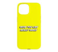 Custodia per iPhone 15 Wow Puoi davvero ballare | Danza Danzatrice