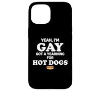 Custodia per iPhone 15 Yeah I'm Gay Got A Yearning for Hot Dogs Funny Meme LGBTQ