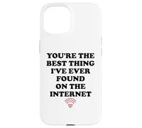 Custodia per iPhone 15 Youre the Best Thing Ive Ever Found on Internet Husband Wife