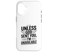 Custodia per iPhone 16 A meno che Dio non ti abbia mandato, non sono disponibile Dichiarazione divertente