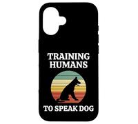 Custodia per iPhone 16 Addestrare gli esseri umani a parlare cane - Dog Trainer Obedience Dogs