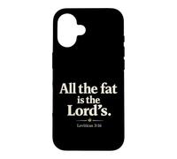 Custodia per iPhone 16 All The Fat is The Lord's Leviticus 3:16 Christian Humor