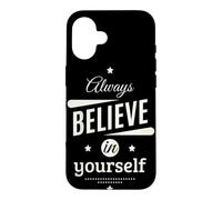 Custodia per iPhone 16 Always Believe in Yourself Cool Graphic Inspirational Quotes
