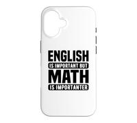 Custodia per iPhone 16 Amante della matematica divertente - L'inglese è importante ma la matematica è
