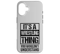 Custodia per iPhone 16 Black: A Wrestling Thing You Wouldn't Understand Fan/Fighter
