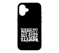 Custodia per iPhone 16 Bookish Burned Out But Still Reading Retro Book Club